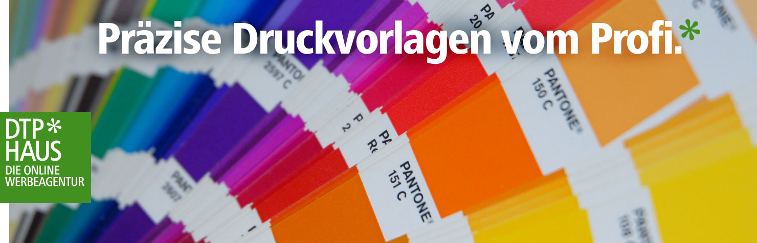 DTP Haus - Die online Werbeagentur - Druckvorlagen